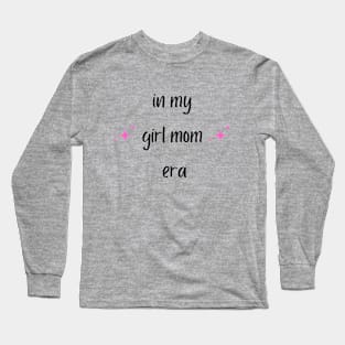 *Girl Mom* Long Sleeve T-Shirt